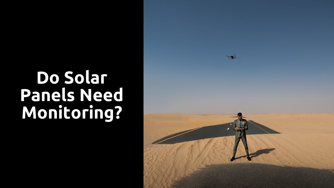 Do solar panels need monitoring?